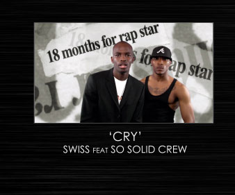Swiss feat So Solid Crew - Cry - OFFICIAL VIDEO - Uncensored