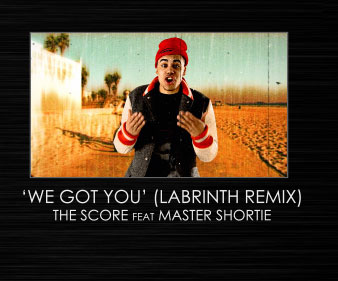 The Score feat Master Shortie - We Got You - Labrinth Remix - OFFICIAL VIDEO
